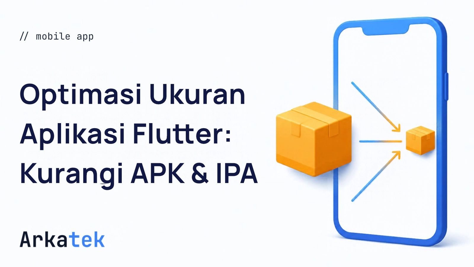 Ilustrasi Cara Optimasi Ukuran Aplikasi Flutter: Mengurangi APK & IPA dan Meningkatkan Performa Render